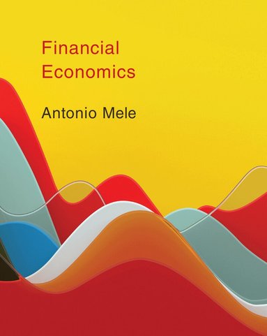 Antonio Mele - Financial Economics, Inbunden