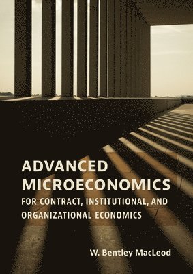 bokomslag Advanced Microeconomics for Contract, Institutional, and Organizational Economics