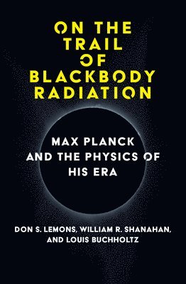 On the Trail of Blackbody Radiation 1