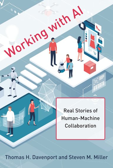 Thomas H. Davenport, Steven M. Miller - Working with AI, Inbunden