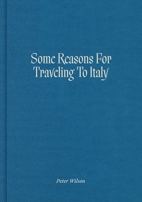 Some Reasons for Traveling to Italy 1