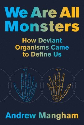 Andrew Mangham - We Are All Monsters, Inbunden