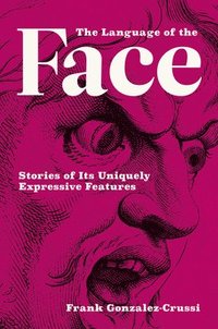 bokomslag The Language of the Face