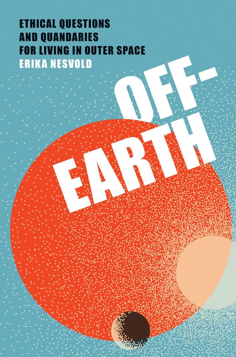 Erika Nesvold - Off-Earth, Inbunden