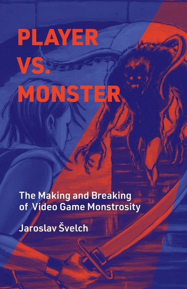 Jaroslav Svelch - Player vs. Monster, Inbunden