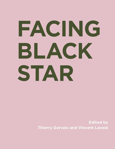 Thierry Gervais, Vincent Lavoie, Thierry Gervais, Vincent Lavoie - Facing Black Star, Inbunden