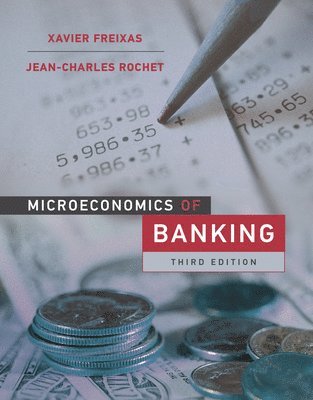 Microeconomics of Banking, third edition 1