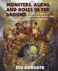 bokomslag Monsters, Aliens, and Holes in the Ground