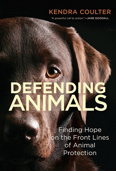 Kendra Coulter - Defending Animals, Häftad