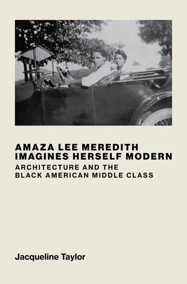 Jacqueline Taylor - Amaza Lee Meredith Imagines Herself Modern, Inbunden