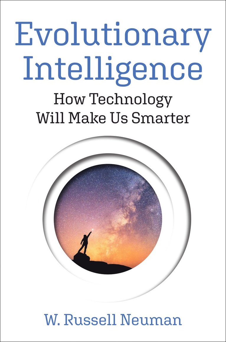 W. Russell Neuman, W Russell Neuman - Evolutionary Intelligence, Inbunden