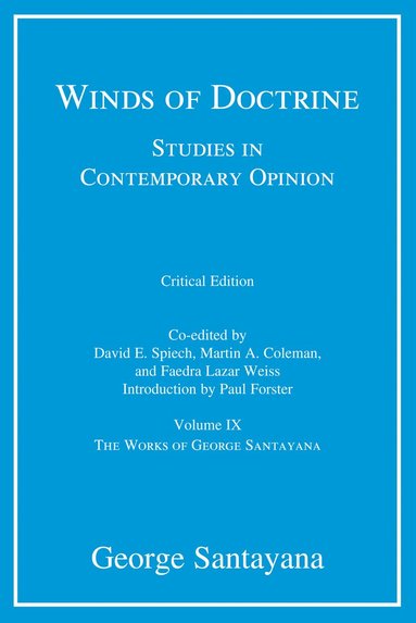 George Santayana, David E. Spiech, David E. Spiech - Winds of Doctrine, critical edition, Volume 9, Inbunden