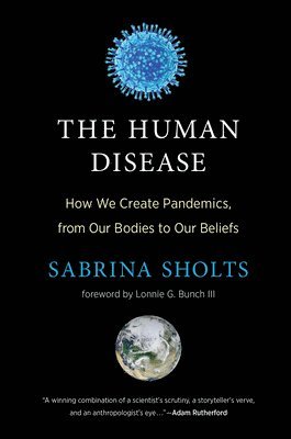 Sabrina Sholts, Lonnie G. Bunch, III Bunch, Lonnie G. - Human Disease, Inbunden