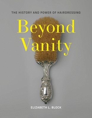 Elizabeth L. Block - Beyond Vanity, Inbunden