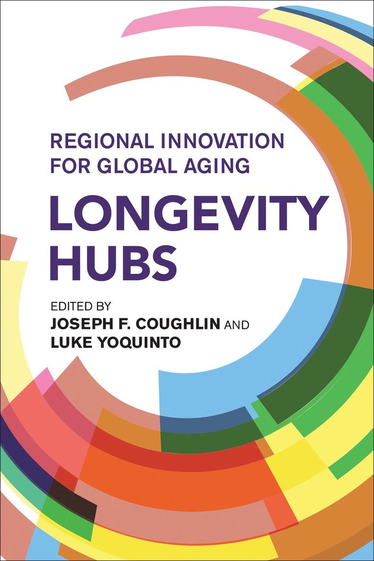 Longevity Hubs: Regional Innovation for Global Aging 1