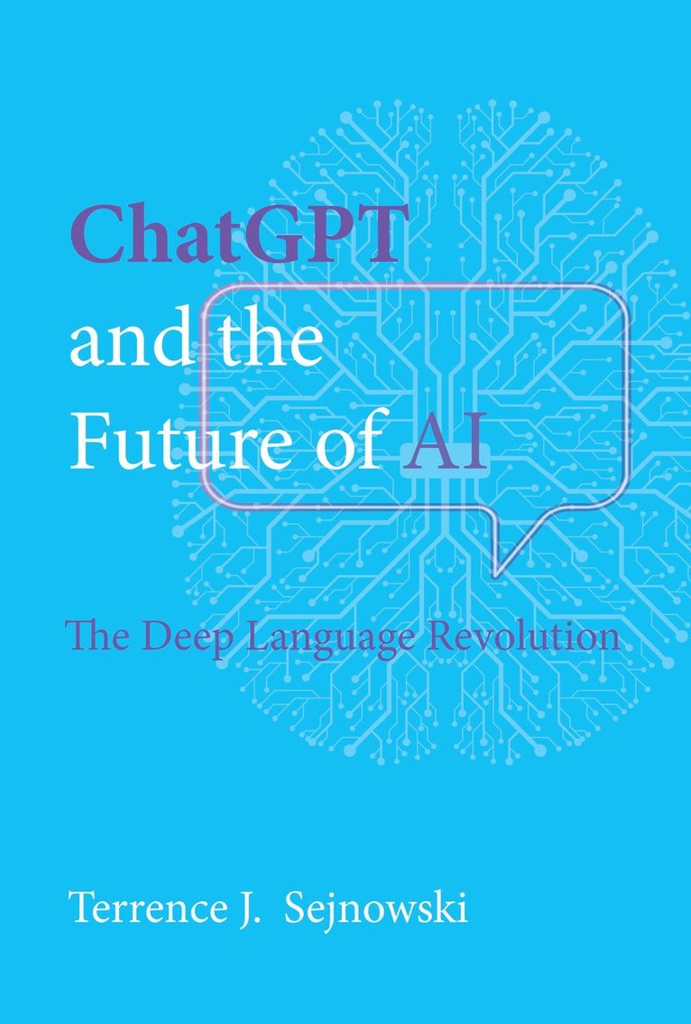 Terrence J. Sejnowski, Terrence Sejnowski - ChatGPT and the Future of AI, Häftad