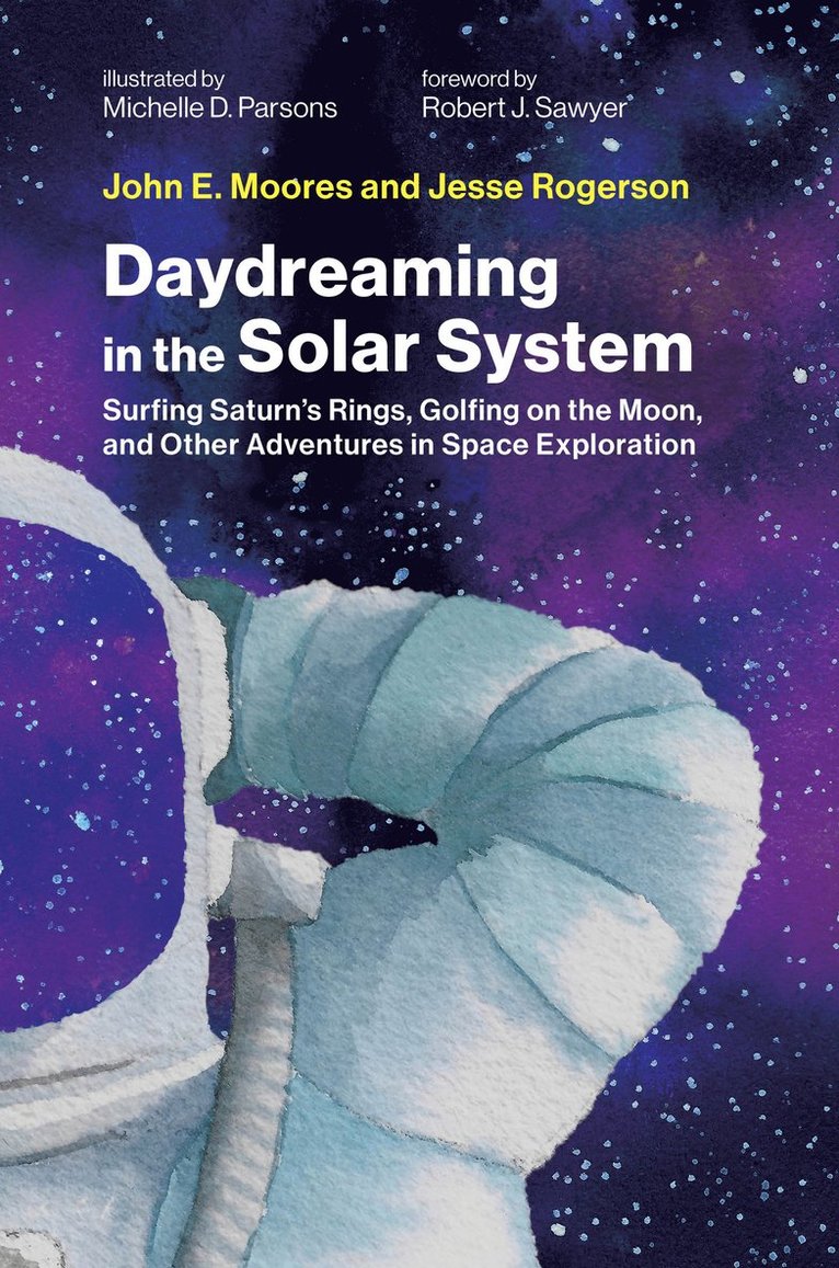 John E. Moores, Jesse Rogerson, John E Moores - Daydreaming in the Solar System, Inbunden