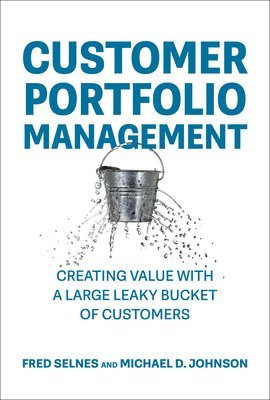 Fred Selnes, Michael D. Johnson, Michael D Johnson - Customer Portfolio Management, Inbunden