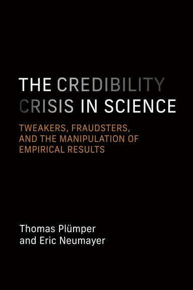 Thomas Plümper, Eric Neumayer - Credibility Crisis in Science, Häftad