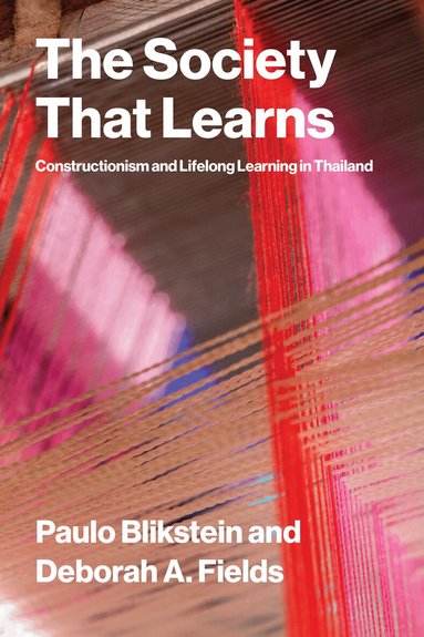 Paulo Blikstein, Deborah A. Fields - Society That Learns, Häftad
