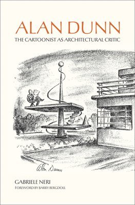 Alan Dunn: The Cartoonist as Architectural Critic