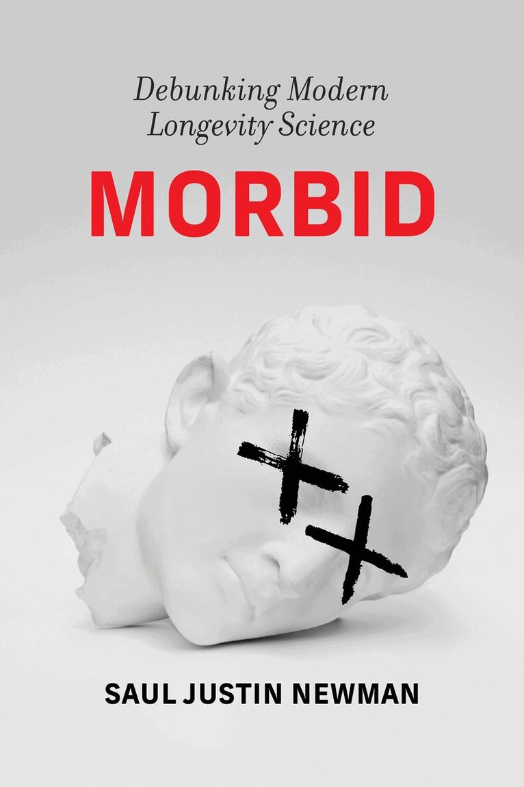 Saul Justin Newman - Morbid, Inbunden. Tillgänglighet: Kommande