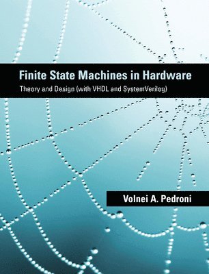 bokomslag Finite State Machines in Hardware: Theory and Design (with VHDL and SystemVerilog)
