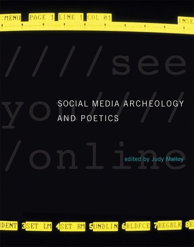 Judy Malloy - Social Media Archeology and Poetics, Häftad