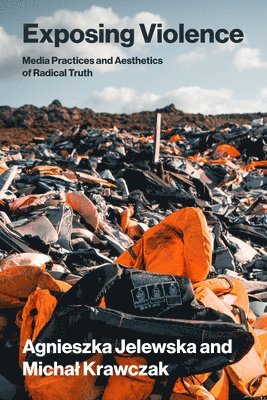 Agnieszka Jelewska, Michal Krawczak - Exposing Violence, Häftad