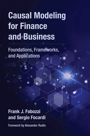 Frank J. Fabozzi, Sergio Focardi - Causal Modeling for Finance and Business, Häftad