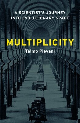 Multiplicity: A Scientist's Journey Into Evolutionary Space