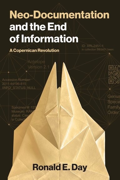Ronald E. Day - Neo-Documentation and the End of Information, Häftad