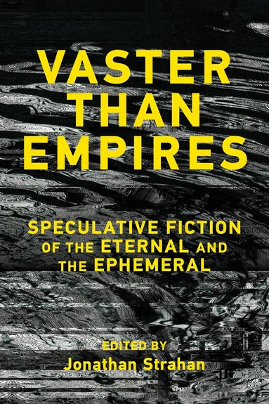 Jonathan Strahan, Jonathan Strahan - Vaster than Empires, Häftad