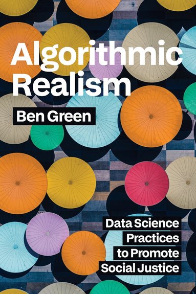 Ben Green - Algorithmic Realism, Häftad