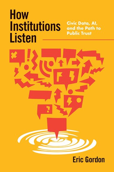 Eric Gordon - How Institutions Listen, Häftad
