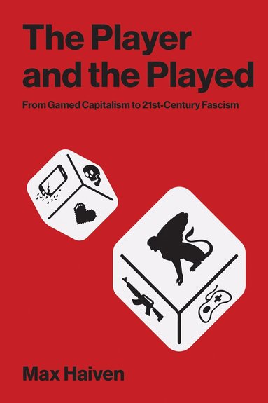 Max Haiven - Player and the Played, Häftad