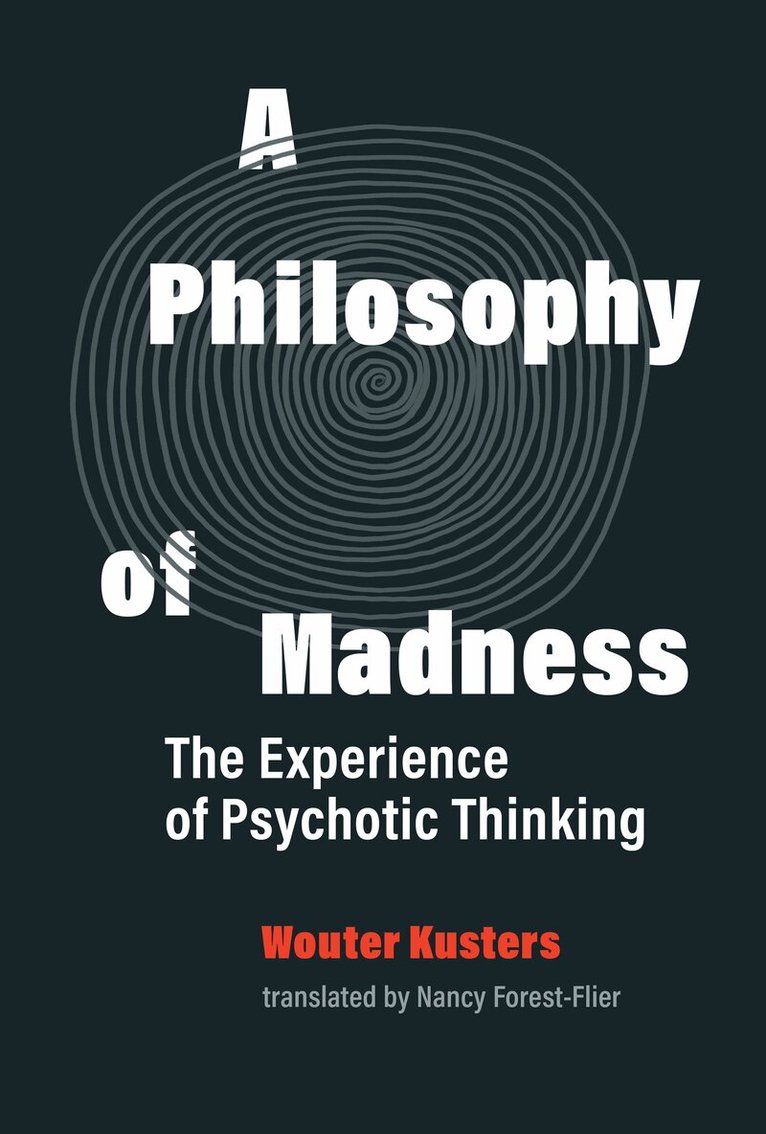 Wouter Kusters, Nancy Forest-Flier - Philosophy of Madness, Häftad