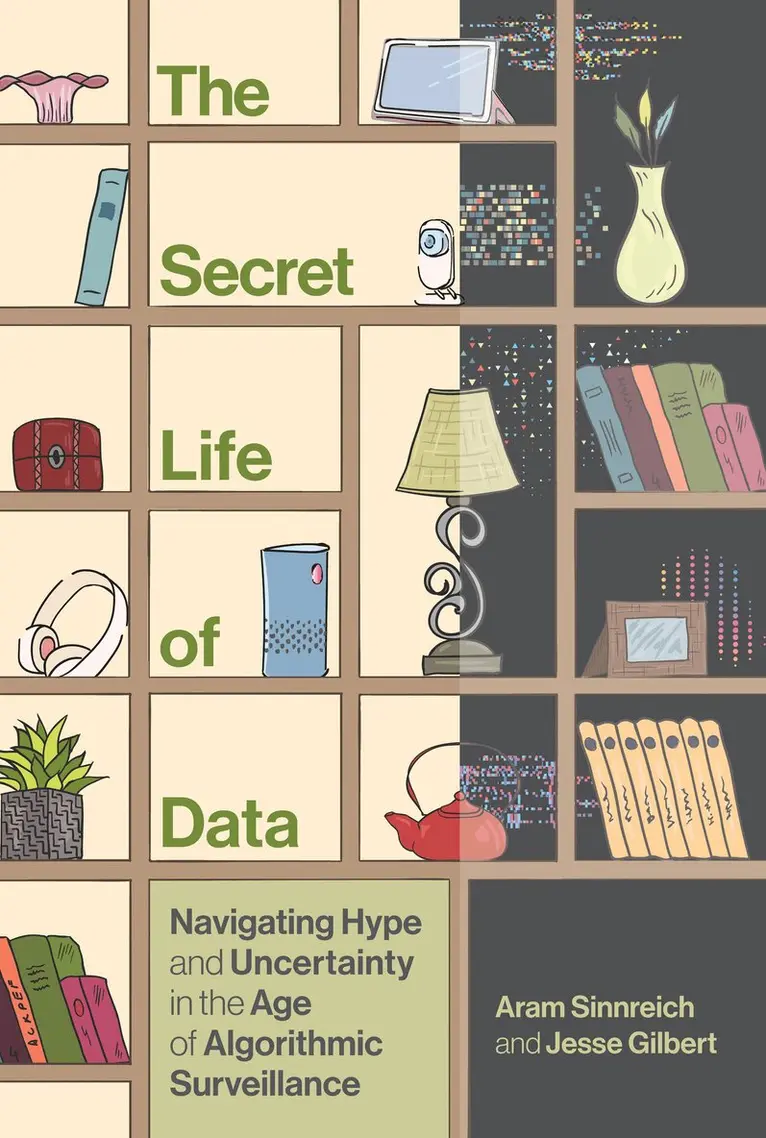 Aram Sinnreich, Jesse Gilbert - Secret Life of Data, Häftad. Tillgänglighet: Lägg i varukorg