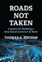 Thomas a. Kochan, Scott Cooper - Roads Not Taken, Inbunden