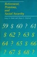 Gary S. Fields, Olivia S. Mitchell - Retirement, Pensions, and Social Security, Inbunden