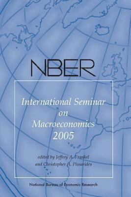 bokomslag NBER International Seminar on Macroeconomics 2005