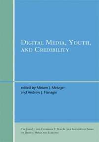 bokomslag Digital Media, Youth, and Credibility