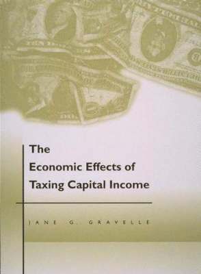 The Economic Effects of Taxing Capital Income 1
