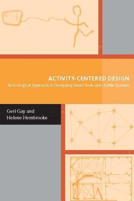 Geraldine Gay, Helene Hembrooke - Activity-Centered Design, Inbunden