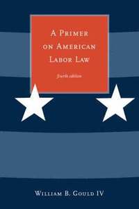 bokomslag A Primer on American Labor Law