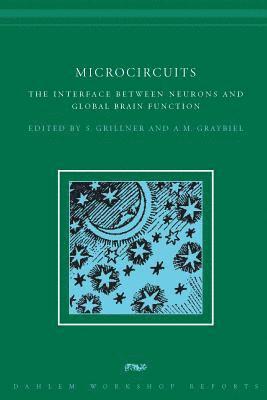 Sten Grillner, Ann M Graybiel - Microcircuits, Inbunden