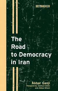 bokomslag The Road to Democracy in Iran