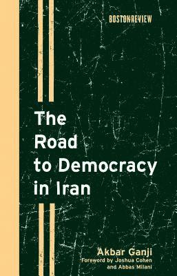 Akbar Ganji - Road to Democracy in Iran, Inbunden