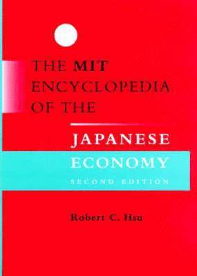 Robert C. Hsu - MIT Encyclopedia of the Japanese Economy, Inbunden