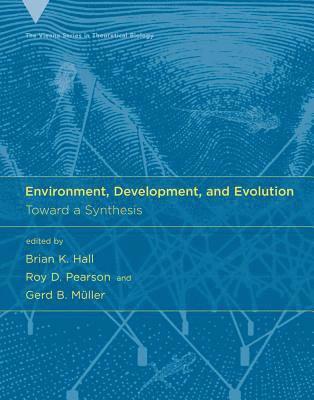Brian K. Hall, Roy D. Pearson, Gerd B. Müller - Environment, Development, and Evolution, Inbunden